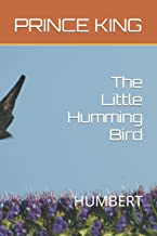 The Little Humming Bird: HUMBERT (THE ADVENTURES OF HUMBERT AND MOTLEY)