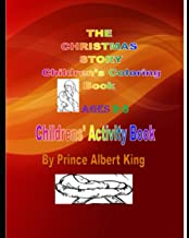 THE CHRISTMAS STORY CHILDRENS COLORING BOOK: CHILDRENS ACTIVITY BOOK