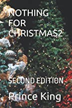 NOTHING FOR CHRISTMAS2: SECOND EDITION