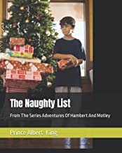 The Naughty List: From The Series Adventures Of Hambert And Motley (THE ADVENTURES OF HUMBERT AND MOTLEY)